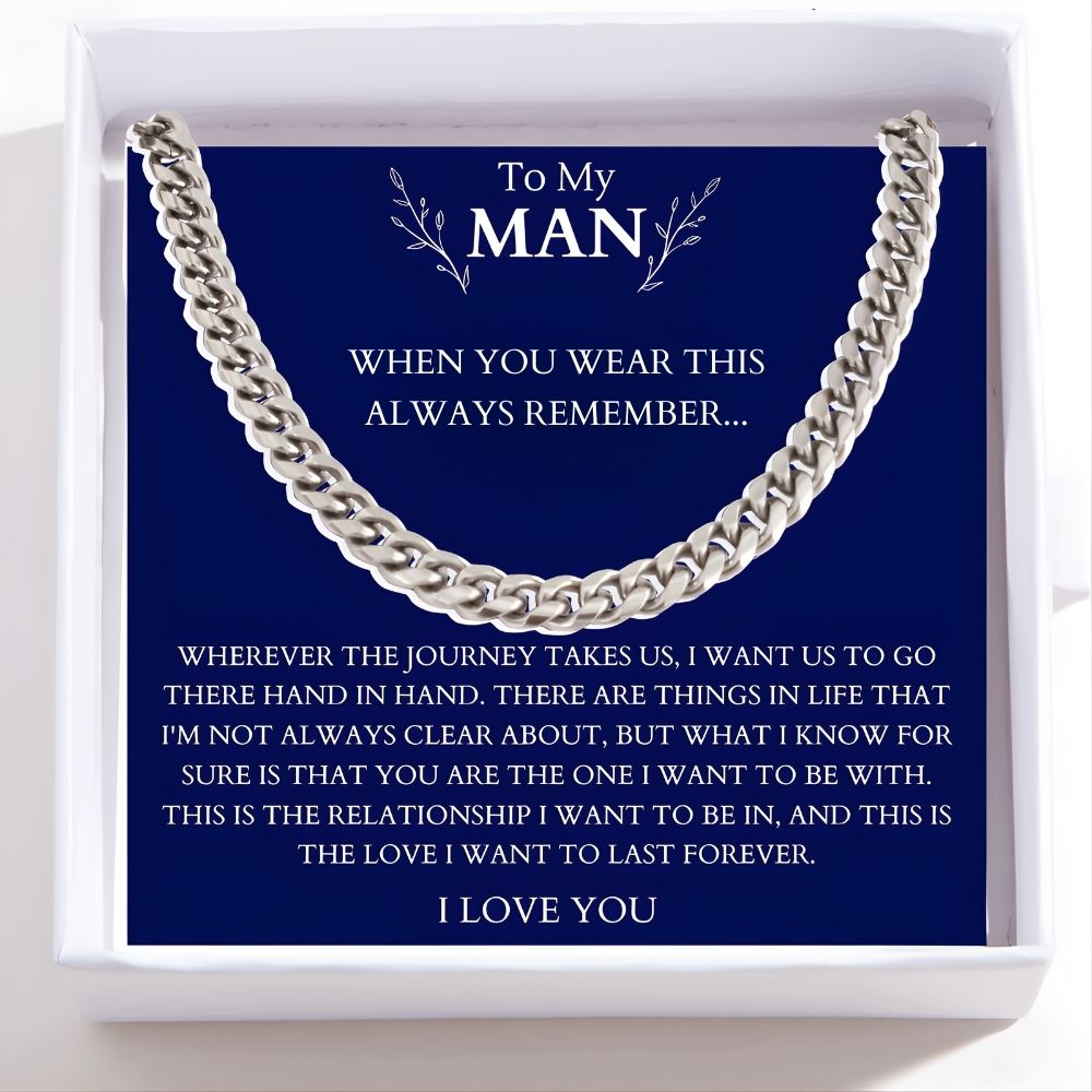 To My Man - Cuban Link Chain - The Love I Want To Last Forever