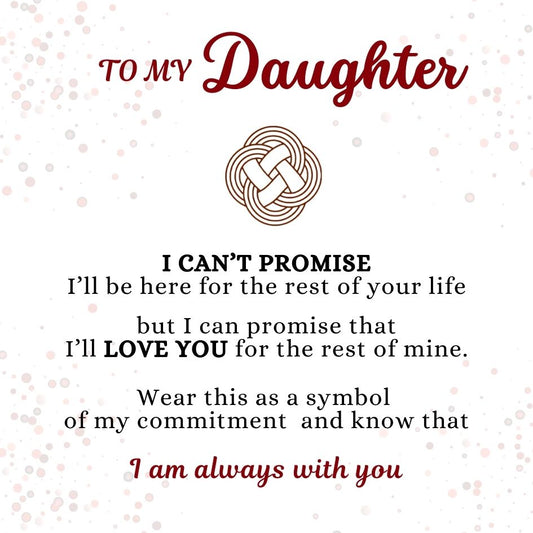 To My Daughter - Love Knot Bracelet - I Am Always With You