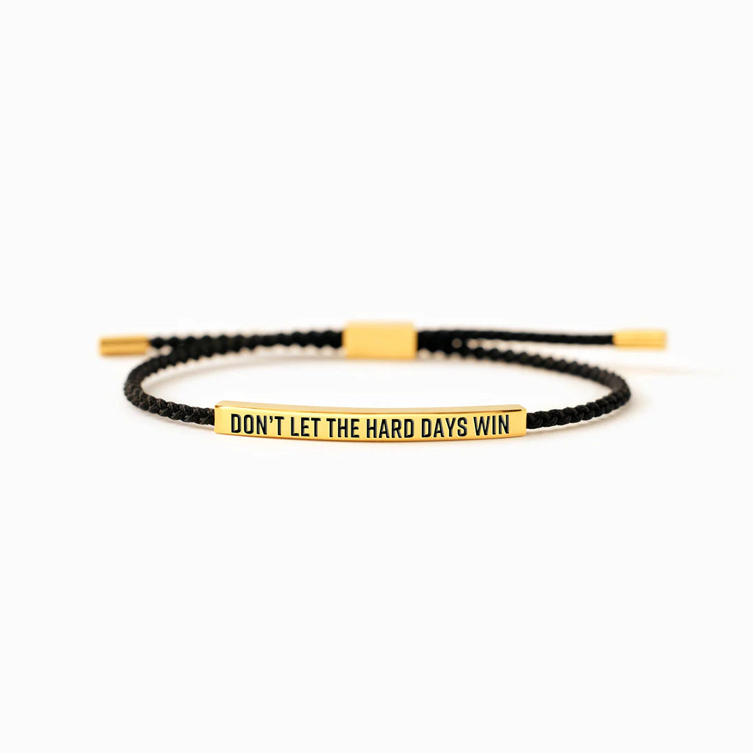 Don't Let The Hard Days Win - Tube Bracelet