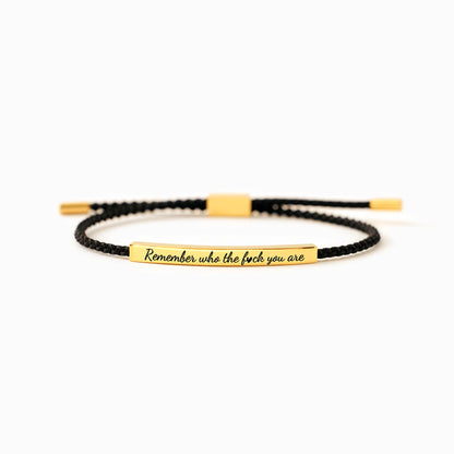 Remember Who The F*ck You Are - Tube Bracelet