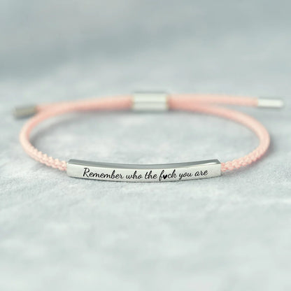 Remember Who The F*ck You Are - Tube Bracelet