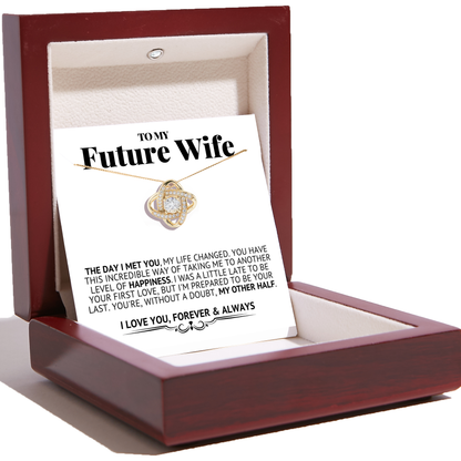 To My Future Wife - Love Knot Necklace -The Day I Met You