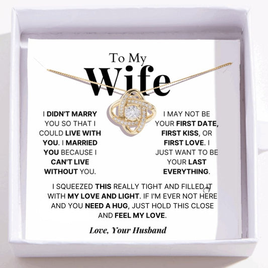 Love Knot Necklace To My Wife - I Can't Live Without You