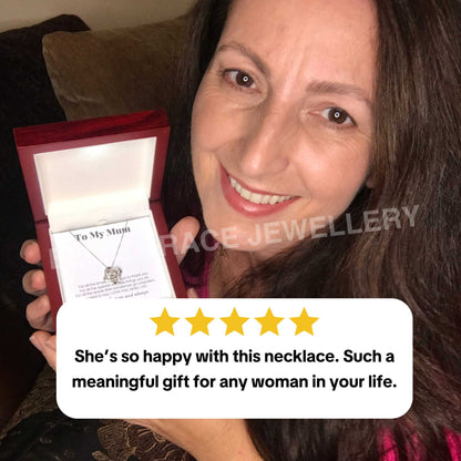 To Mum - Love Knot Necklace For Mum - Best Mum Ever