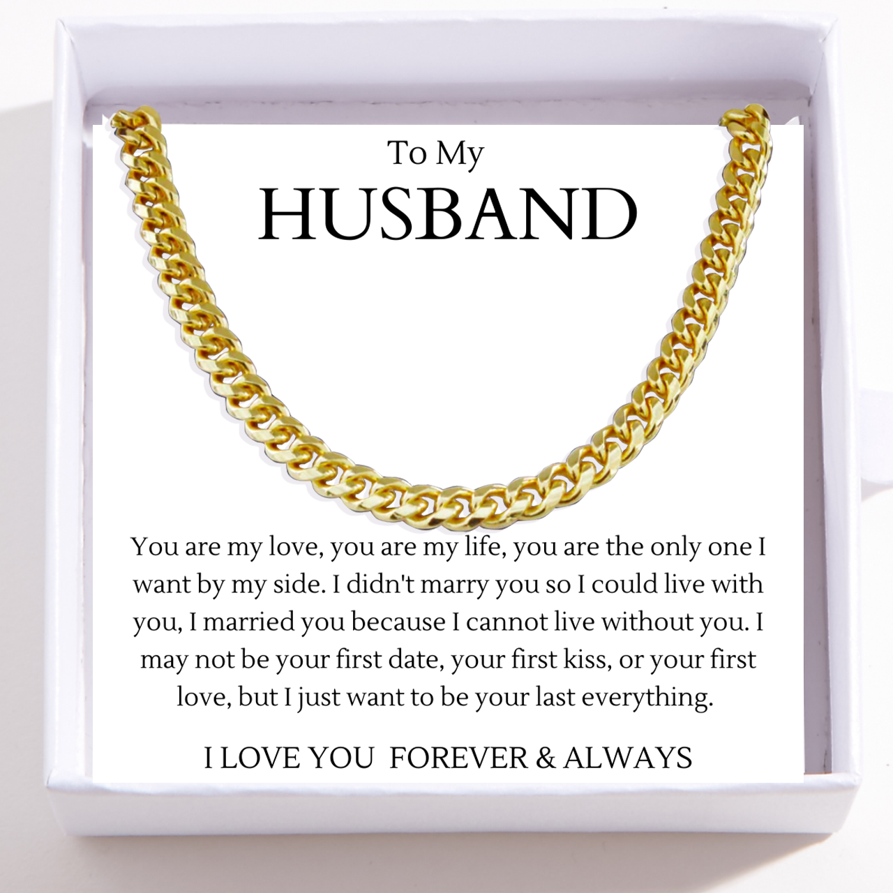 To My Husband - Cuban Link Chain - I Cannot Live Without You