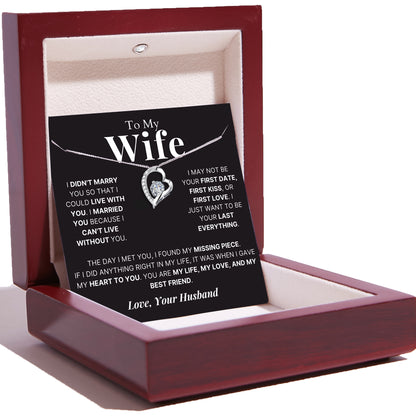 To My Wife - Love Heart Necklace - Your My Last Everything