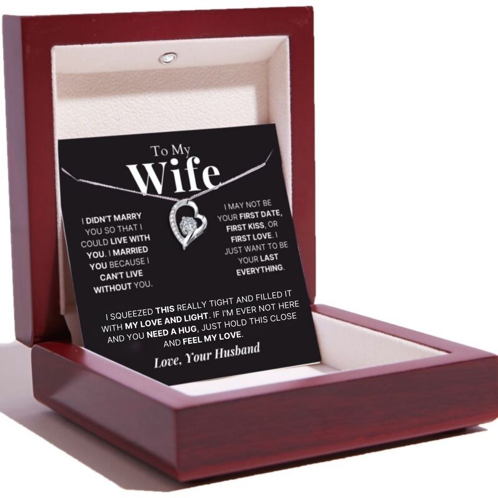 To My Wife - Love Heart Necklace - Your Last Everything