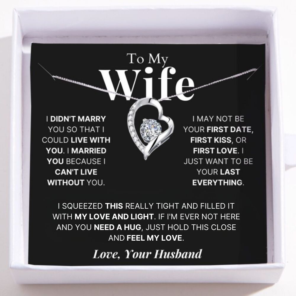 To My Wife - Love Heart Necklace - Your Last Everything