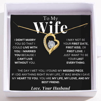 To My Wife - Love Heart Necklace - Your My Last Everything