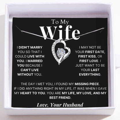 To My Wife - Love Heart Necklace - Your My Last Everything