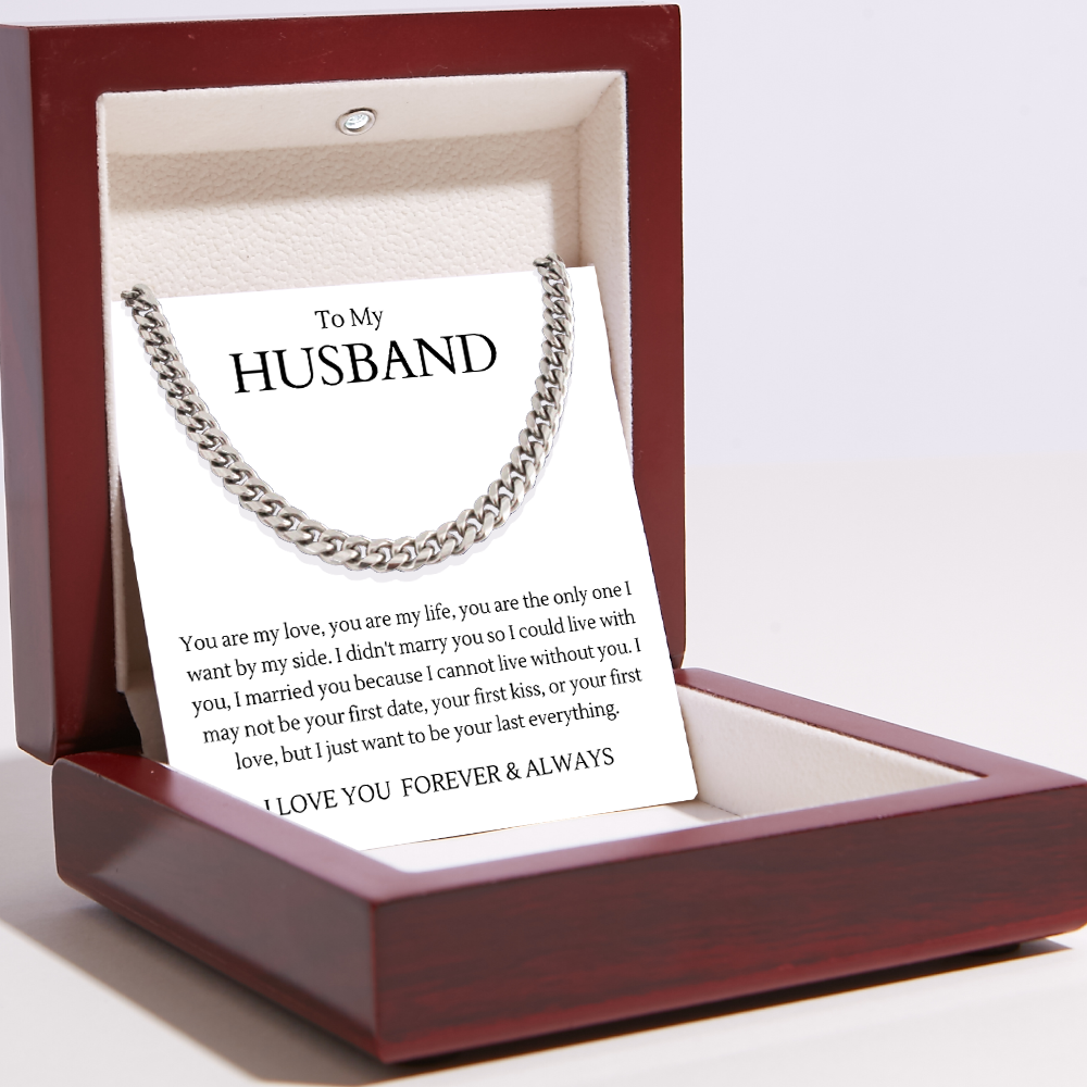 To My Husband - Cuban Link Chain - I Cannot Live Without You