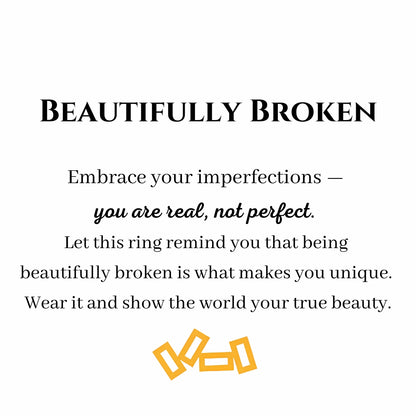 Beautifully Broken Ring