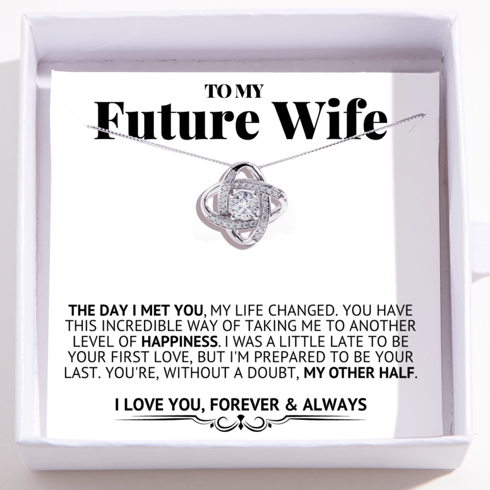 To My Future Wife - Love Knot Necklace -The Day I Met You