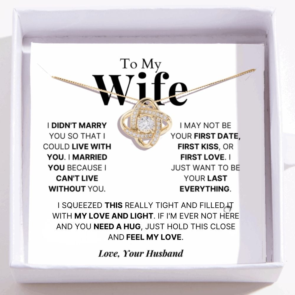 Love Knot Necklace To My Wife - I Can't Live Without You