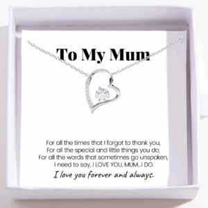 To My Mum - Love Heart Necklace - I Love You Forever