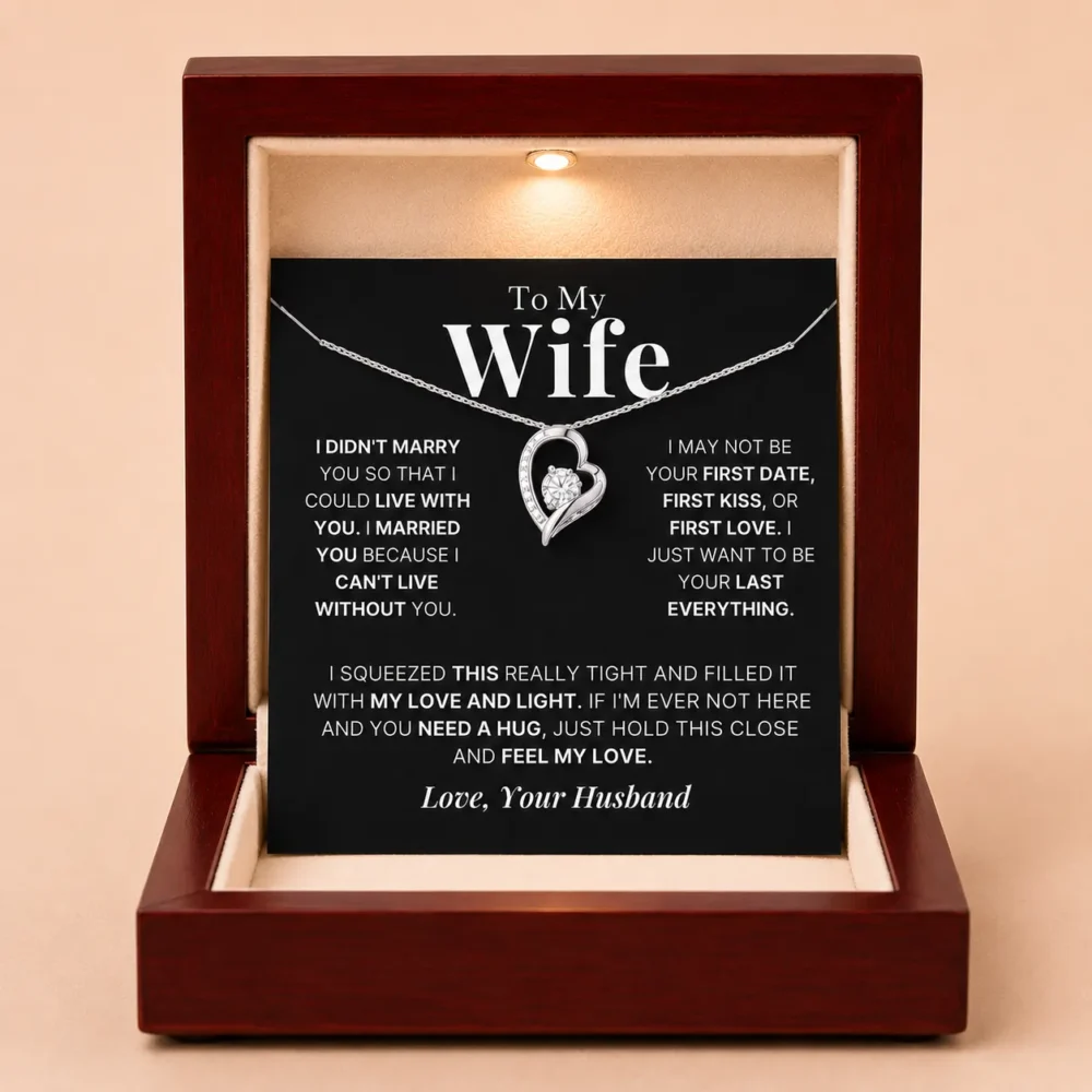 To My Wife - Love Heart Necklace - Your Last Everything